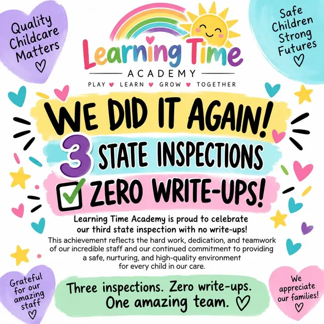 Learning Time Academy graphic: “We did it again! 3 state inspections, zero write-ups!”
